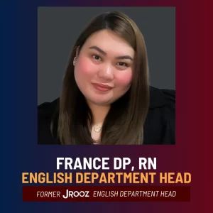 France DP, English Department Head at GH Premier Review Center, former JROOZ English Department Head