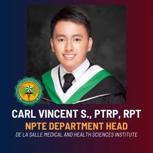 Carl Vincent S., NPTE Department Head at GH Premier Review Center, graduate of De La Salle Medical and Health Sciences Institute